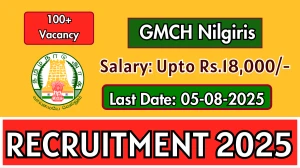 GMCH Nilgiris Recruitment 2025 - Apply Offline for 109 Staff Nurse, Laboratory Technician Posts