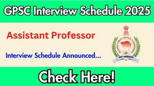 GPSC Assistant Professor Interview Schedule 2025 Released Check Date Details at gpsc.gujarat.gov.in GPSC Assistant Professor Interview Schedule 2025 Released Check Date Details at gpsc.gujarat.gov.in