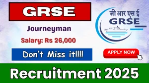 GRSE Journeyman Recruitment 2025 - Apply Online for 56 Posts GRSE Journeyman Recruitment 2025 - Apply Online for 56 Posts