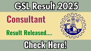 GSL Consultant Result 2025 Out at goashipyard.in, Direct Link to Download Result PDF Here