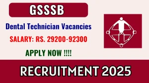 GSSSB Dental Technician Recruitment 2025 - Apply Online GSSSB Dental Technician Recruitment 2025 - Apply Online