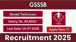 GSSSB Dental Technician Recruitment 2025 - Apply Online