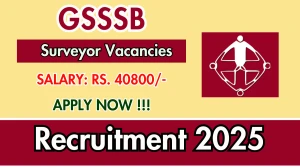 GSSSB Surveyor Recruitment 2025 - Apply Online for 50 Posts