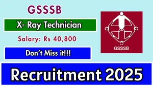 GSSSB X- Ray Technician Recruitment 2025 - Apply Online for 05 Posts