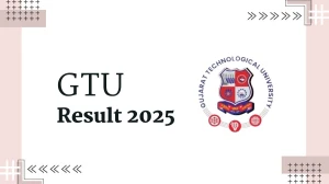 GTU Result 2025 Released at gtu.ac.in Direct Link to Download 1st, 2nd, 3rd, 4th Sem Result