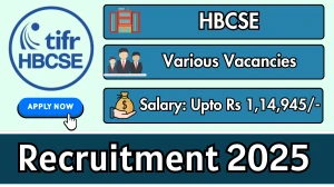 HBCSE Recruitment 2025 - Apply Online for 03 Scientific Officer, Work Assistant and Other Posts