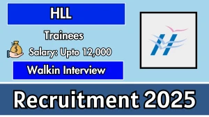 HLL Trainees Recruitment 2025 – Walk in