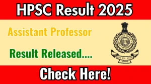HPSC Assistant Professor Result 2025 Out at hpsc.gov.in, Direct Link to Download Result PDF Here