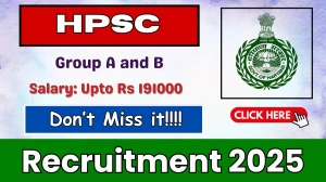 HPSC Group A and B Recruitment 2025 - Apply Online for 47 Assistant Director, Senior Scientific Officers Posts