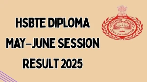 HSBTE Diploma May–June Session Result 2025 Out at hsbte.org.in Direct Link to Download Result