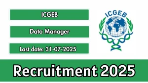 ICGEB Data Manager Recruitment 2025 - Apply Offline for 02 Posts