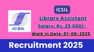ICSIL Library Assistant Recruitment 2025 – Walk in