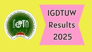 IGDTUW Result 2025 Released at igdtuw.ac.in Direct Link to Download 2nd, 4th, 6th, 8th, and 10th Semester Result