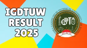 IGDTUW Result 2025 Released at igdtuw.ac.in Direct Link to Download 8th Semester Result