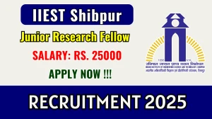 IIEST Shibpur Junior Research Fellow Recruitment 2025 - Apply Offline IIEST Shibpur Junior Research Fellow Recruitment 2025 - Apply Offline