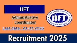 IIFT Administrative Coordinator Recruitment 2025 - Apply Online