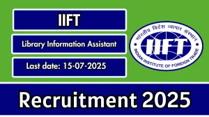 IIFT Library Information Assistant Recruitment 2025 - Apply Online for 01 Posts