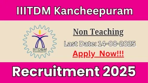 IIITDM Kancheepuram Non Teaching Recruitment 2025 - Apply Online for 27 Posts
