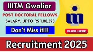 IIITM Gwalior Post Doctoral Fellows Recruitment 2025 - Apply Offline