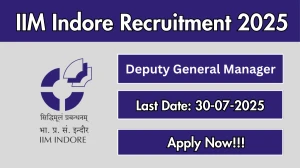 IIM Indore Deputy General Manager Recruitment 2025 - Apply Offline