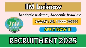 IIM Lucknow Recruitment 2025 - Apply Offline for 02 Academic Assistant, Academic Associate Posts