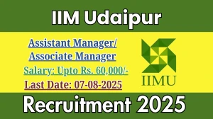 IIM Udaipur Assistant Manager/ Associate Manager Recruitment 2025 - Apply Online