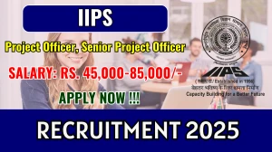 IIPS Recruitment 2025 - Apply Online for 13 Project Officer, Senior Project Officer Posts