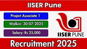 IISER Pune Project Associate 1 Recruitment 2025 – Walk in