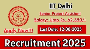 IIT Delhi Senior Project Assistant Recruitment 2025 - Apply Offline