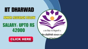 IIT Dharwad Junior Research Fellow Recruitment 2025 - Apply Online for 01 Posts