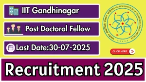 IIT Gandhinagar Post Doctoral Fellow Recruitment 2025 - Apply Online