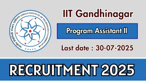 IIT Gandhinagar Program Assistant II Recruitment 2025 - Apply Online