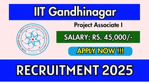 IIT Gandhinagar Project Associate I Recruitment 2025 - Apply Online IIT Gandhinagar Project Associate I Recruitment 2025 - Apply Online