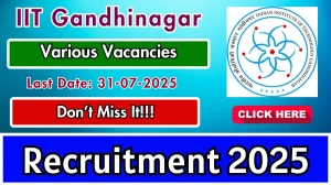 IIT Gandhinagar Recruitment 2025 - Apply Online for 04 Project Scientist, Project Manager Posts