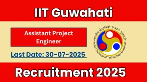 IIT Guwahati Assistant Project Engineer Recruitment 2025 - Apply Offline