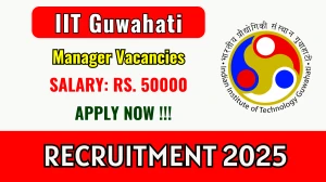 IIT Guwahati Manager Recruitment 2025 – Walk in IIT Guwahati Manager Recruitment 2025 – Walk in