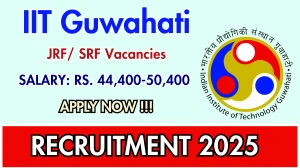 IIT Guwahati Recruitment 2025 - Apply Offline for 03 Junior Research Fellow, Senior Research Fellow Posts