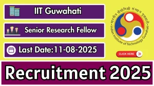 IIT Guwahati Senior Research Fellow Recruitment 2025 - Apply Offline for 01 Posts