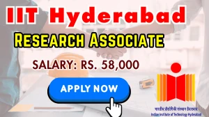 IIT Hyderabad Research Associate Recruitment 2025 - Apply Online IIT Hyderabad Research Associate Recruitment 2025 - Apply Online