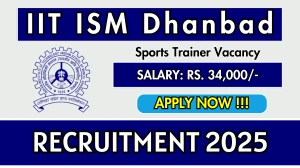 IIT ISM Dhanbad Sports Trainer Recruitment 2025 - Apply Offline