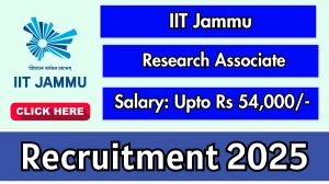 IIT Jammu Research Associate Recruitment 2025 - Apply Offline for 01 Posts