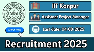 IIT Kanpur Assistant Project Manager Recruitment 2025 - Apply Offline for 08 Posts