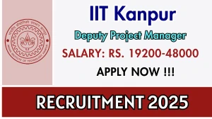 IIT Kanpur Deputy Project Manager Recruitment 2025 - Apply Online for 02 Posts IIT Kanpur Deputy Project Manager Recruitment 2025 - Apply Online for 02 Posts