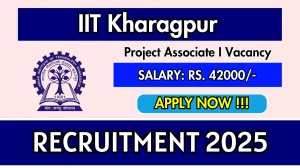 IIT Kharagpur Project Associate I Recruitment 2025 - Apply Online