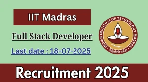 IIT Madras Full Stack Developer Recruitment 2025 - Apply Online