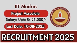IIT Madras Project Associate Recruitment 2025 - Apply Online