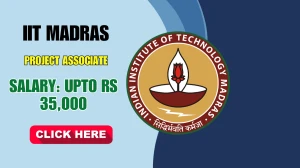 IIT Madras Project Associate Recruitment 2025 - Apply Online