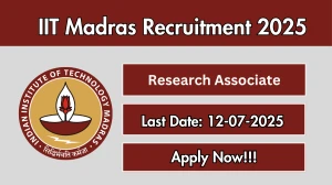 IIT Madras Research Associate Recruitment 2025 - Apply Online