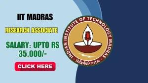 IIT Madras Research Associate Recruitment 2025 - Apply Online for 01 Posts