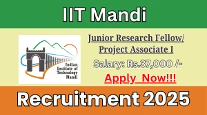 IIT Mandi Junior Research Fellow/ Project Associate I Recruitment 2025 - Apply Offline IIT Mandi Junior Research Fellow/ Project Associate I Recruitment 2025 - Apply Offline